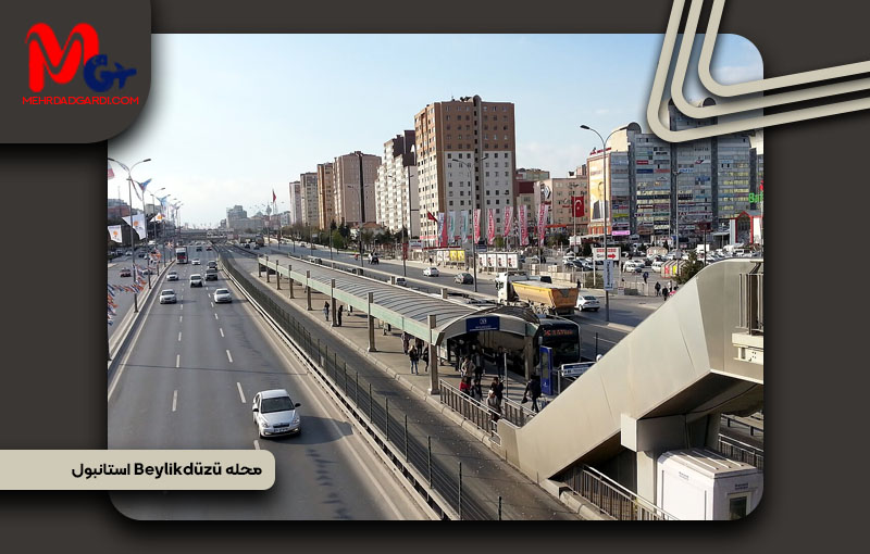 خرید ملک و معرفی محله بیلیک دوزو (Beylikdüzü) استانبول